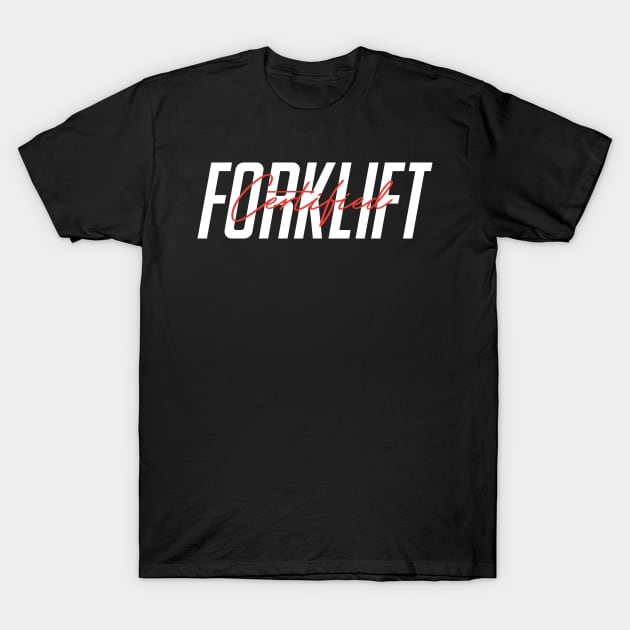 Forklift Certified Meme T-Shirt by pako-valor